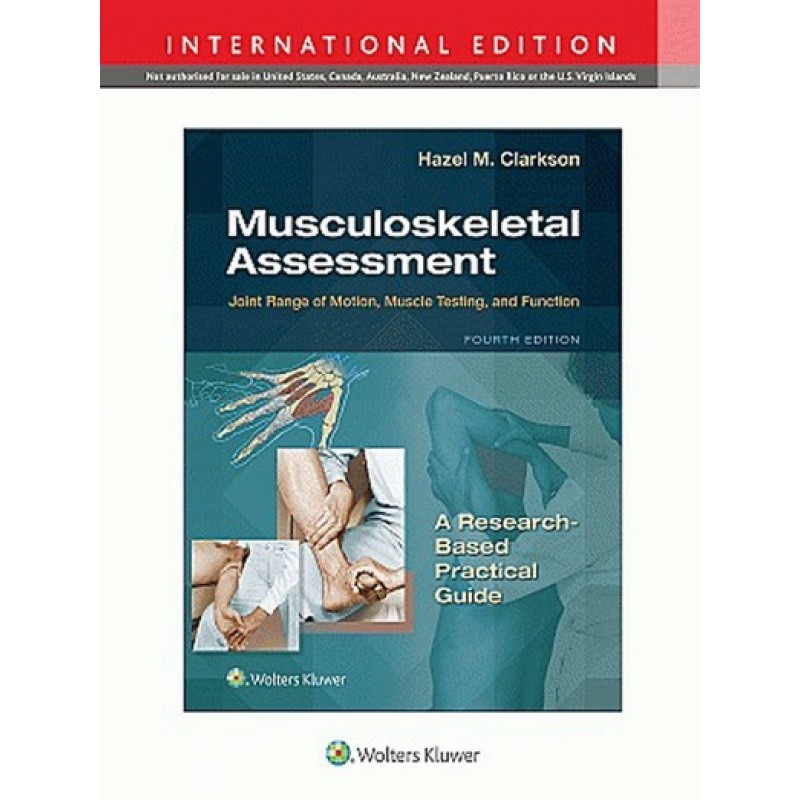 Musculoskeletal Assessment Joint Range of Motion, Muscle Testing, and Function 4E