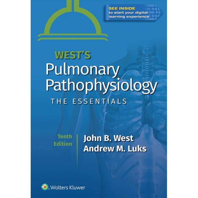 West's Pulmonary Pathophysiology: The Essentials 10E