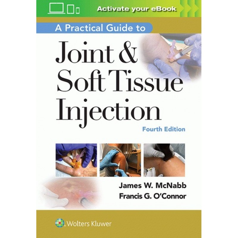 A Practical Guide to Joint & Soft Tissue Injection 4E