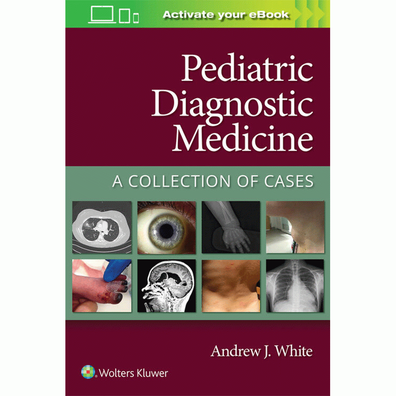 Pediatric Diagnostic Medicine: A Collection of Cases