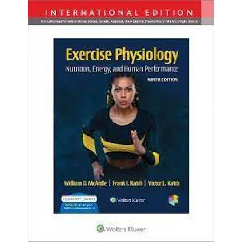 Exercise Physiology Nutrition, Energy, and Human Performance, 9E  International Edition