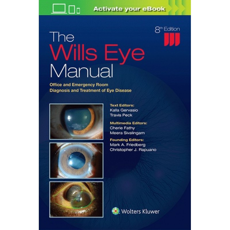 The Wills Eye Manual: Office and Emergency Room Diagnosis and Treatment of Eye Disease, 8E