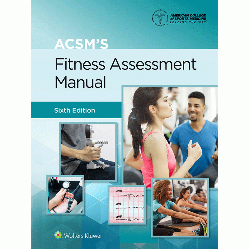 ACSM’s Fitness Assessment Manual, 6th Edition