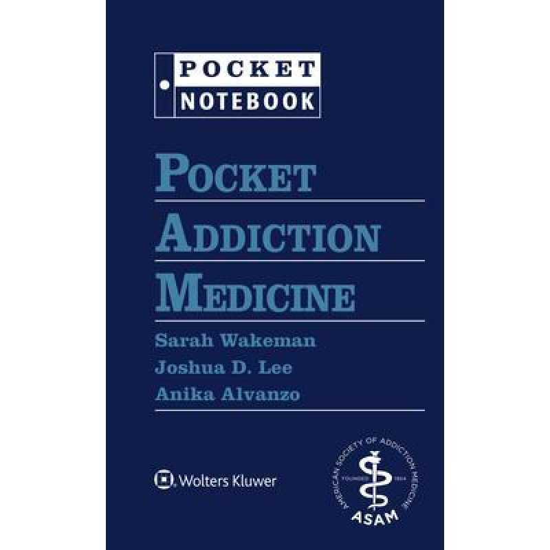 Pocket Addiction Medicine First edition Pocket Notebook Series