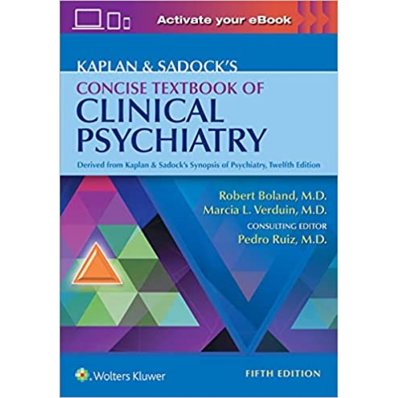 Kaplan & Sadock's Concise Textbook of Clinical Psychiatry 5E 