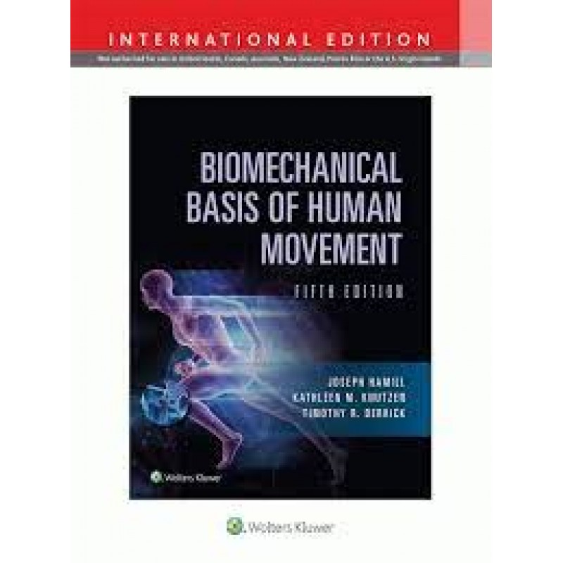 Biomechanical Basis of Human Movement 5E