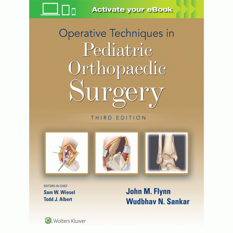 Operative Techniques in Pediatric Orthopaedic Surgery, 3E