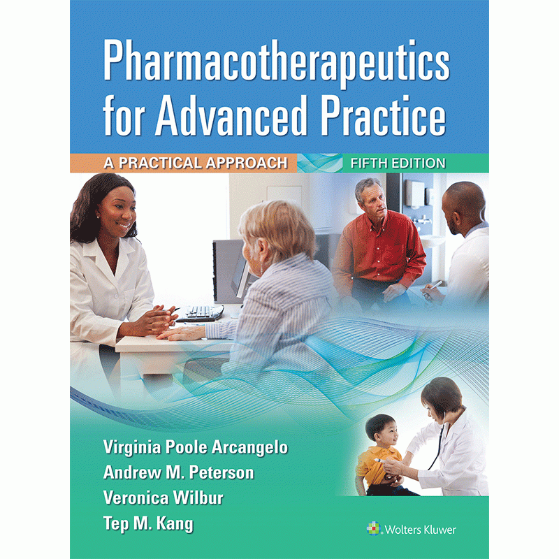 Pharmacotherapeutics for Advanced Practice: A Practical Approach, 5th Edition