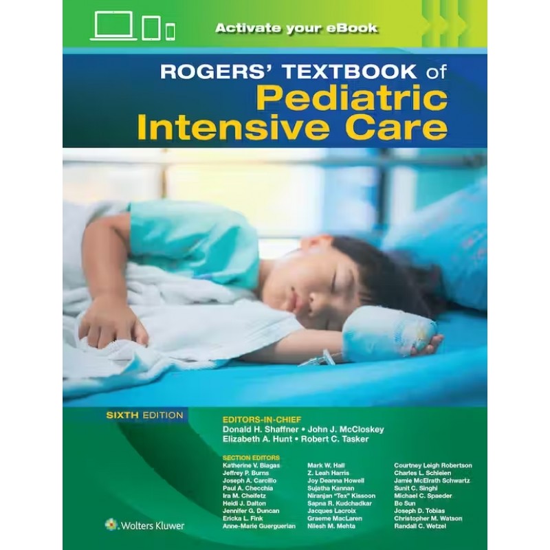 Rogers' Textbook of Pediatric Intensive Care, 6th Edition