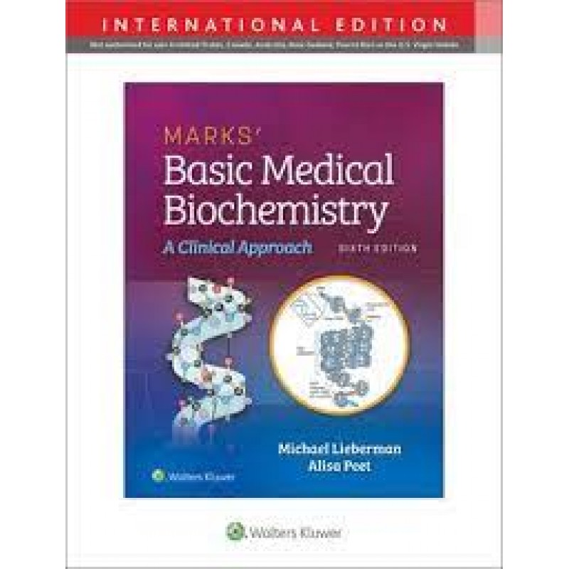 Marks’ Basic Medical Biochemistry: A Clinical Approach, 6E