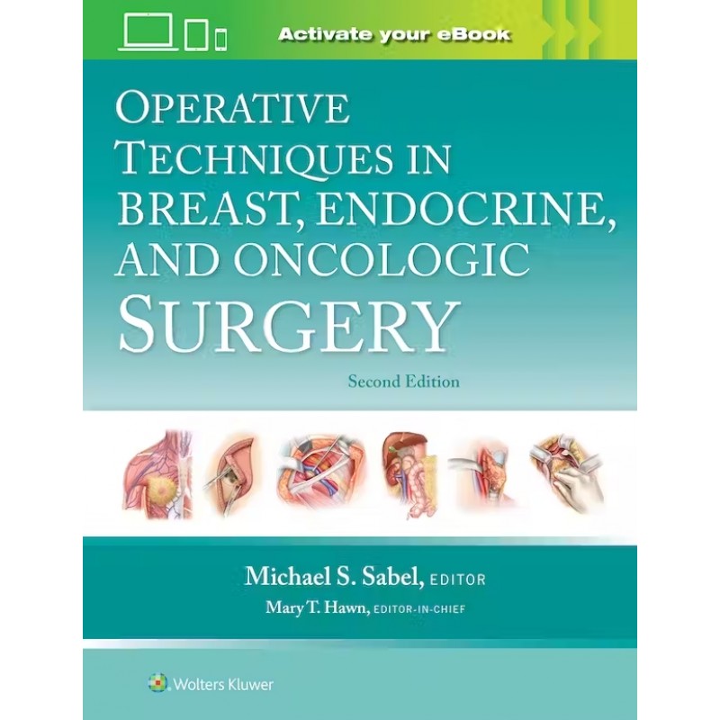 Operative Techniques in Breast, Endocrine, and Oncologic Surgery, 2nd Edition