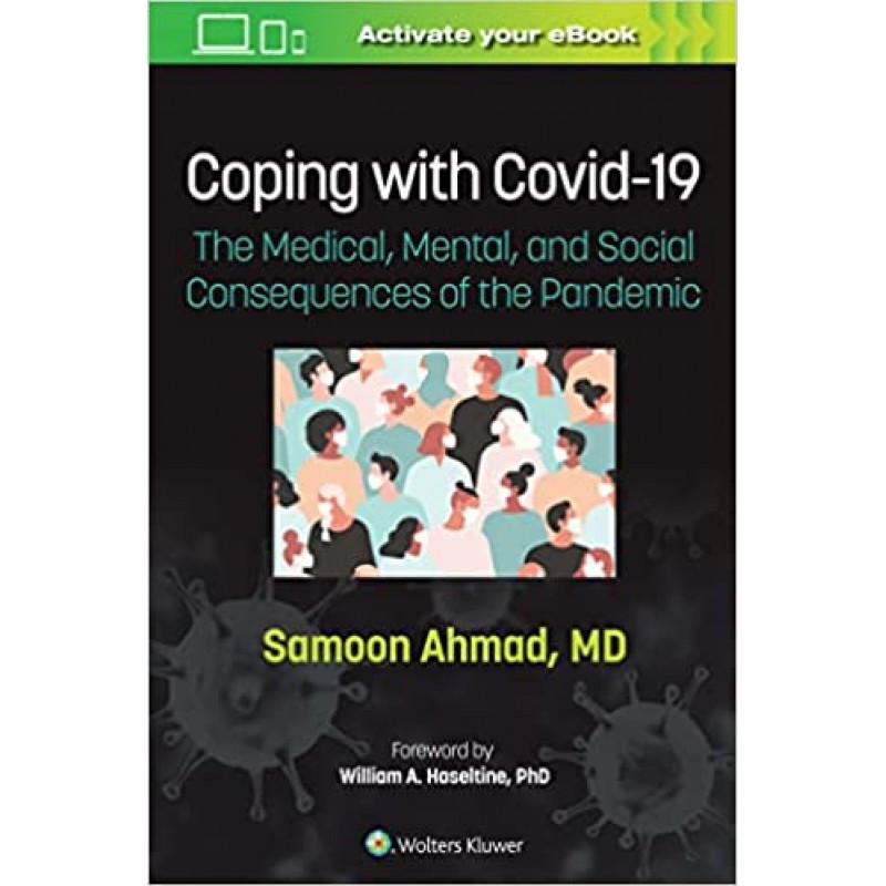 Coping with COVID-19 The Medical, Mental, and Social Consequences of the Pandemic, First edition