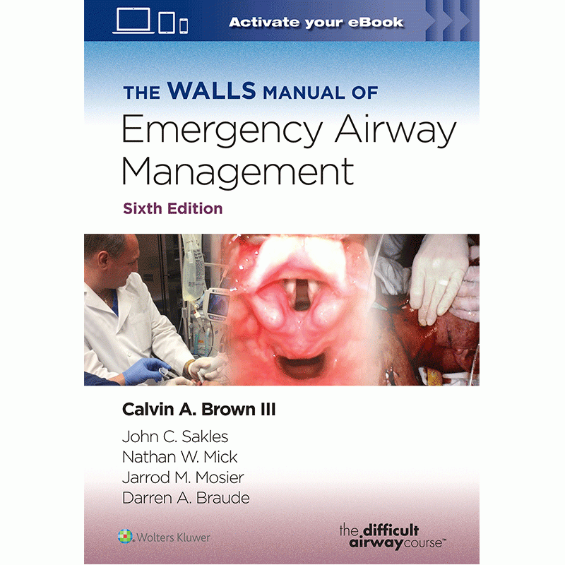 The Walls Manual of Emergency Airway Management, 6th Edition