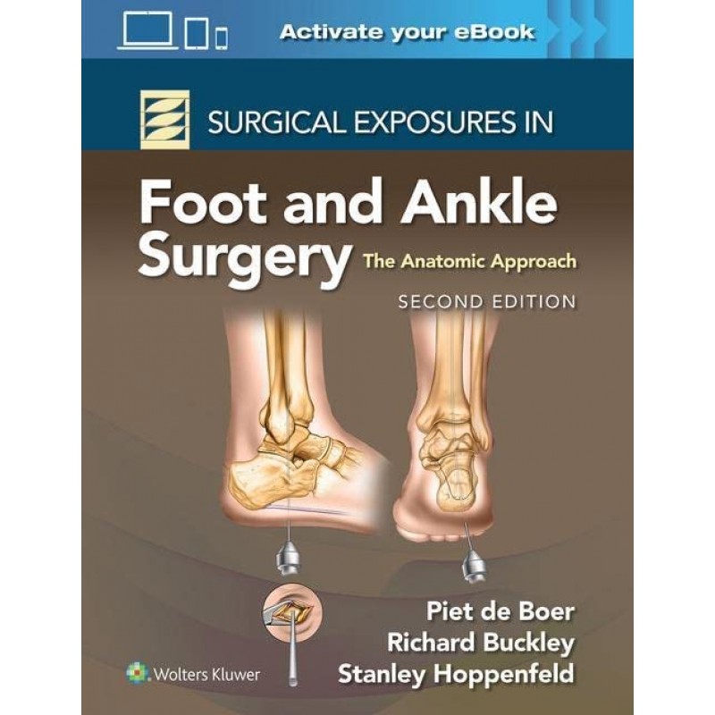  Surgical Exposures in Foot and Ankle Surgery: The Anatomic Approach 2E