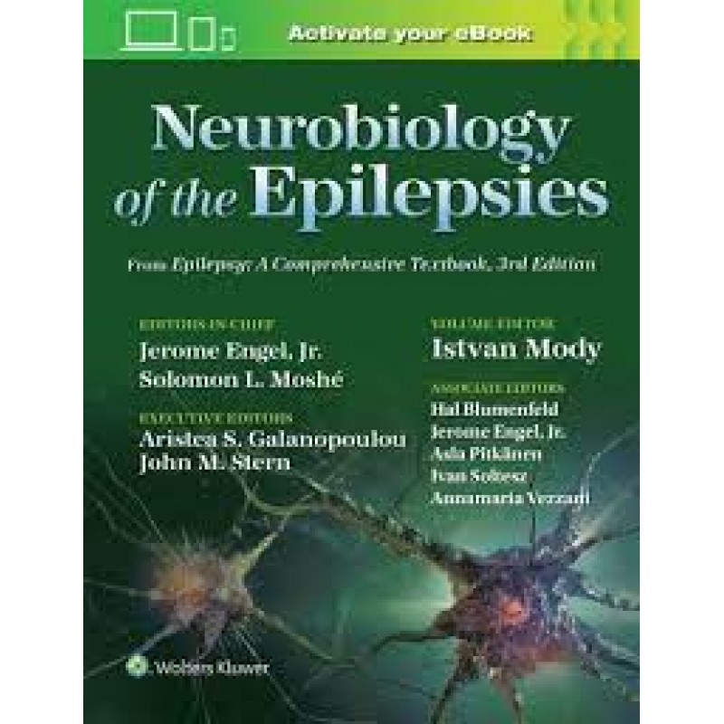 Neurobiology of the Epilepsies From Epilepsy: A Comprehensive Textbook, 3rd Edition, First edition