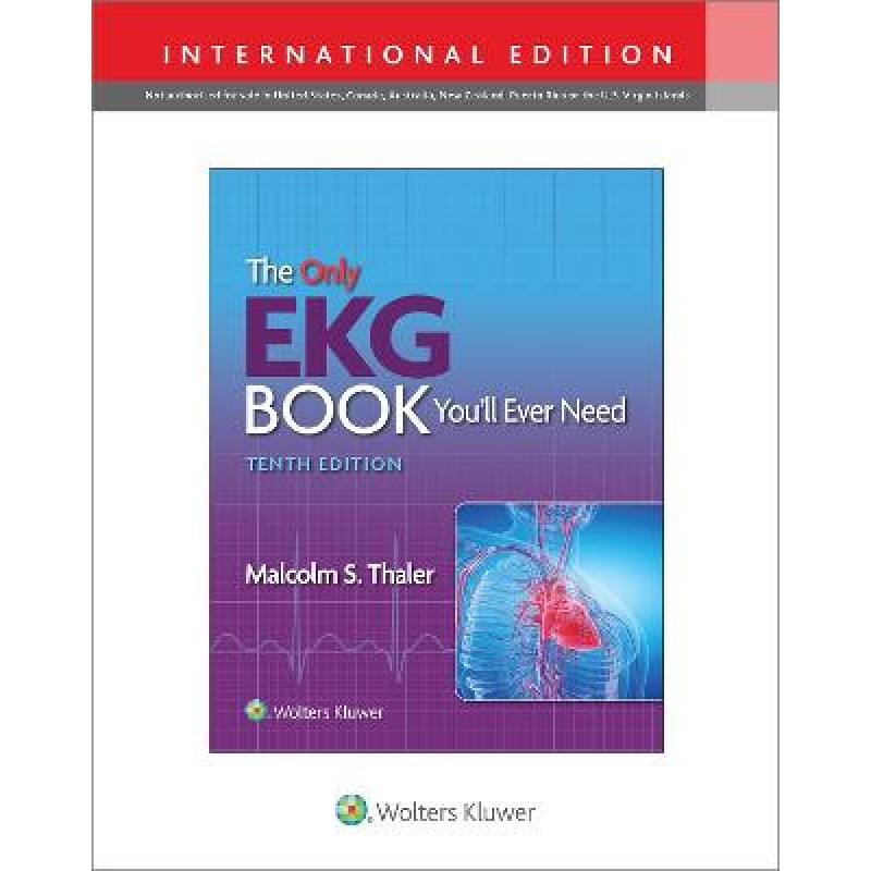  The Only EKG Book You'll Ever Need 10E, International Edition 