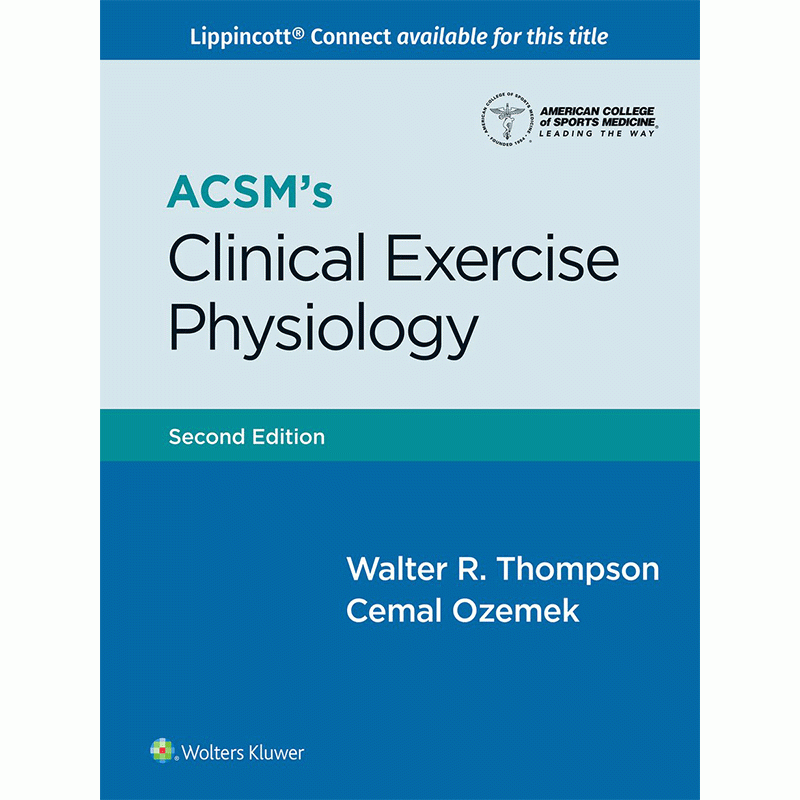 ACSM’s Clinical Exercise Physiology, 2nd Edition