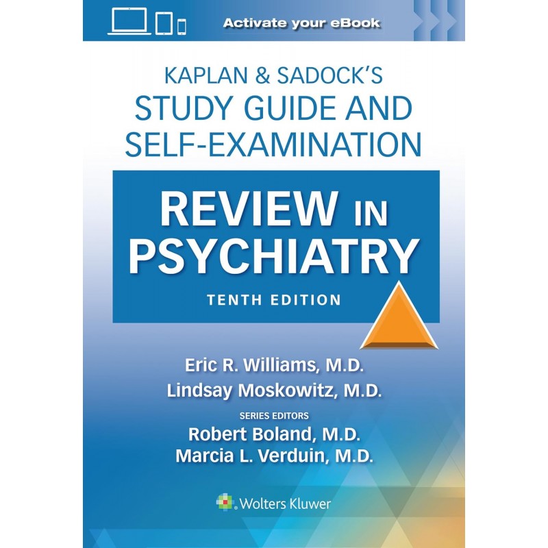 Kaplan & Sadock’s Study Guide and Self-Examination Review in Psychiatry, 10th edition