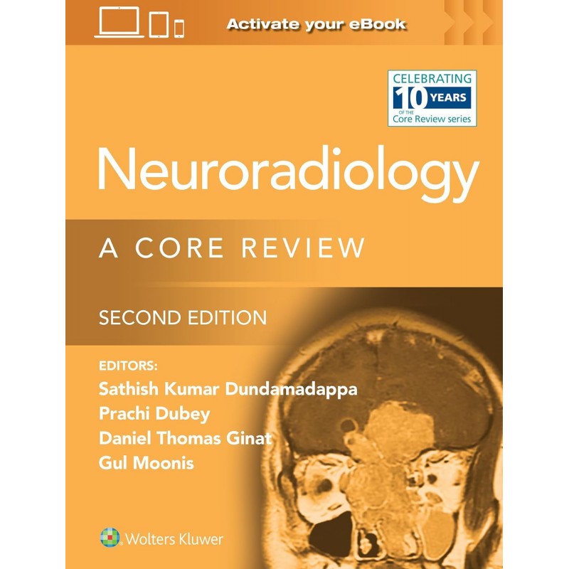 Neuroradiology: A Core Review, 2nd Edition