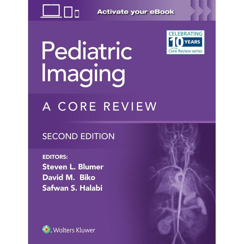 Pediatric Imaging: A Core Review, 2nd Edition