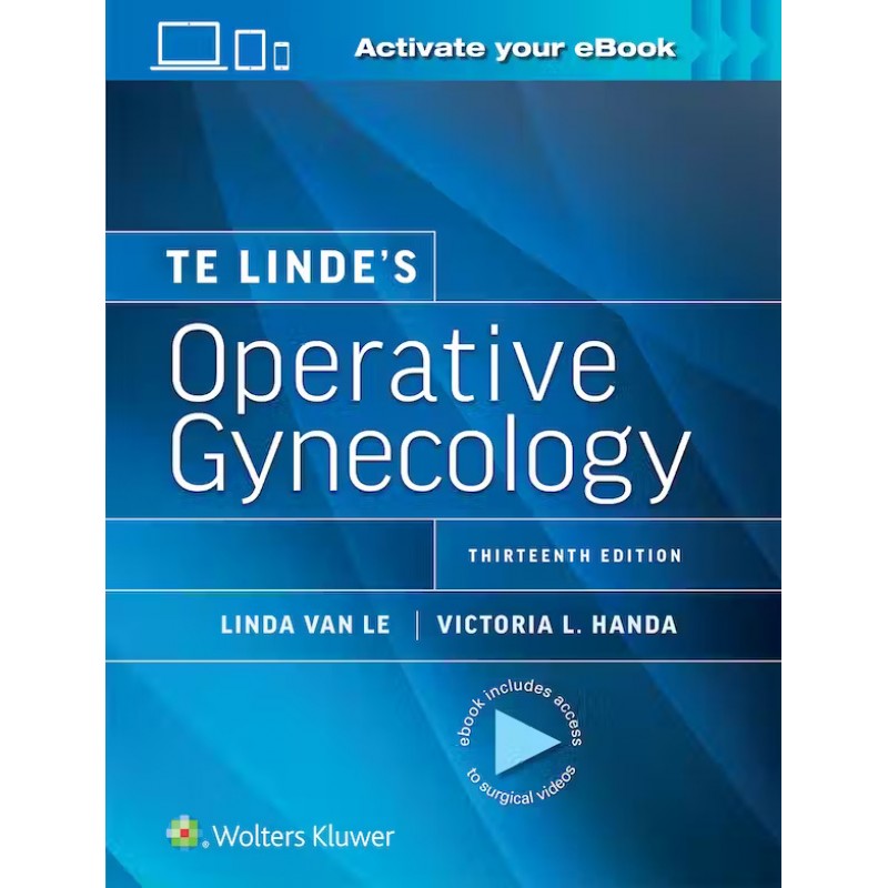 Te Linde’s Operative Gynecology, 13th Edition