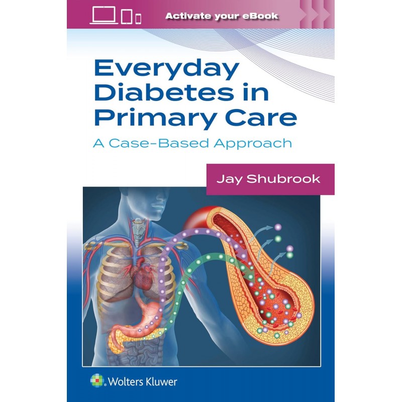 Everyday Diabetes in Primary Care: A Case-Based Approach, 1st Edition