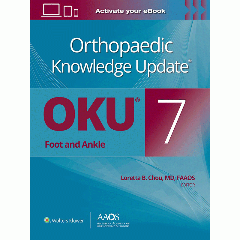 AAOS Orthopaedic Knowledge Update®: Foot and Ankle, 7th Edition