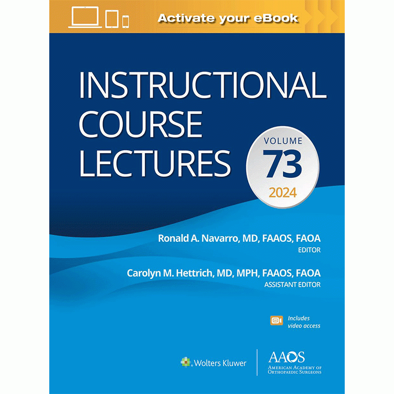 AAOS Instructional Course Lectures: Volume 73