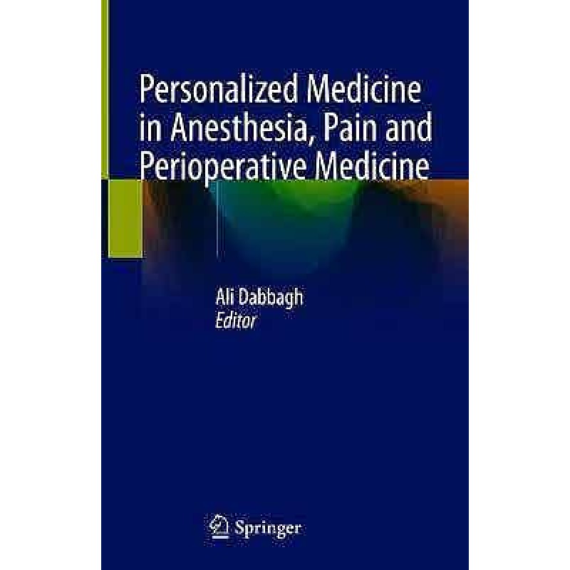 Personalized Medicine in Anesthesia, Pain and Perioperative Medicine