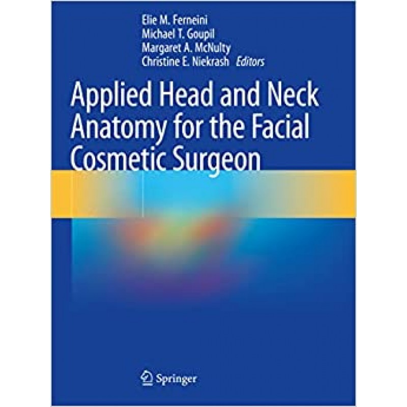 Applied Head and Neck Anatomy for the Facial Cosmetic Surgeon