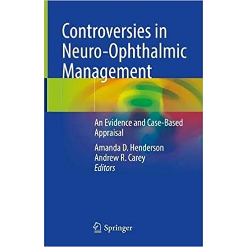 Controversies in Neuro-Ophthalmic Management