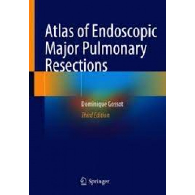 Atlas of Endoscopic Major Pulmonary Resections 3E