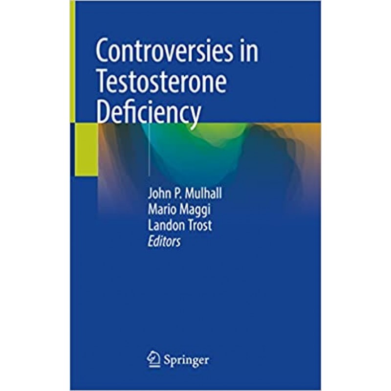 Controversies in Testosterone Deficiency