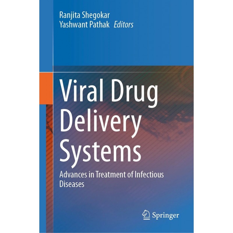 Viral Drug Delivery Systems: Advances in Treatment of Infectious Diseases