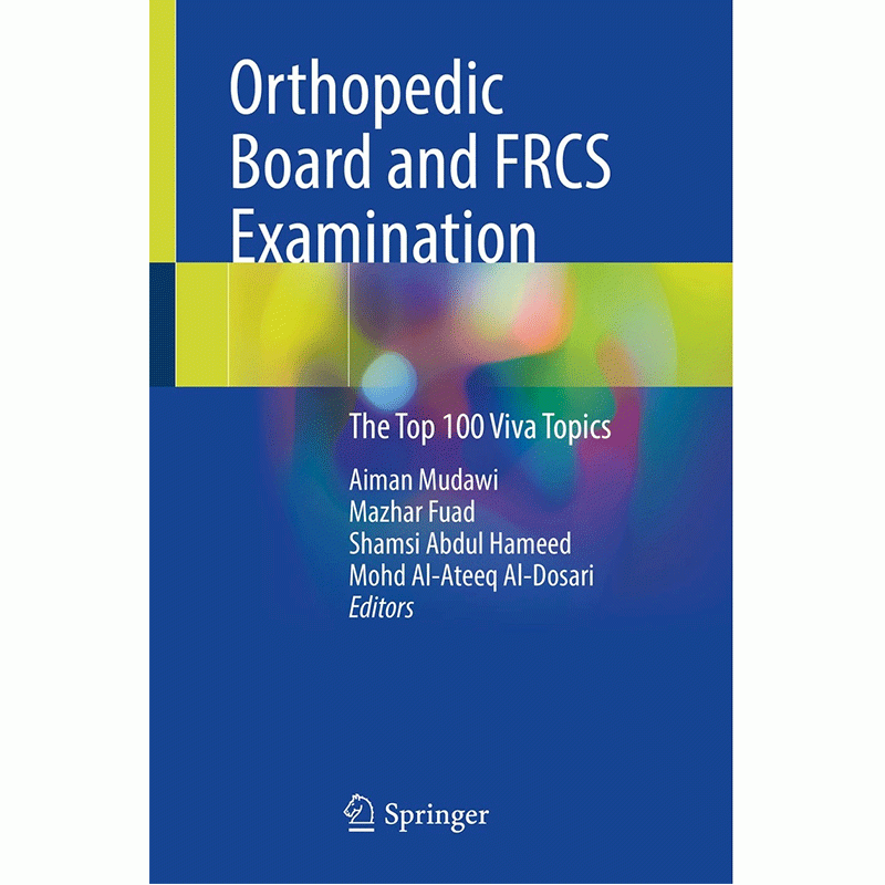 Orthopedic Board and FRCS Examination: The Top 100 Viva Topics