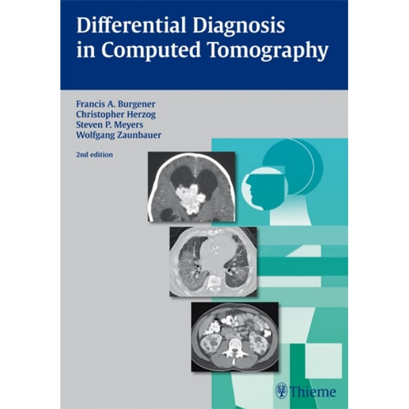 Differential Diagnosis in Computed Tomography by Burgener , Kormano