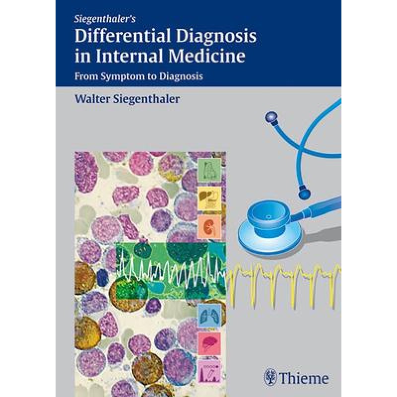  Differential Diagnosis in Internal Medicine From Symptom to Diagnosis