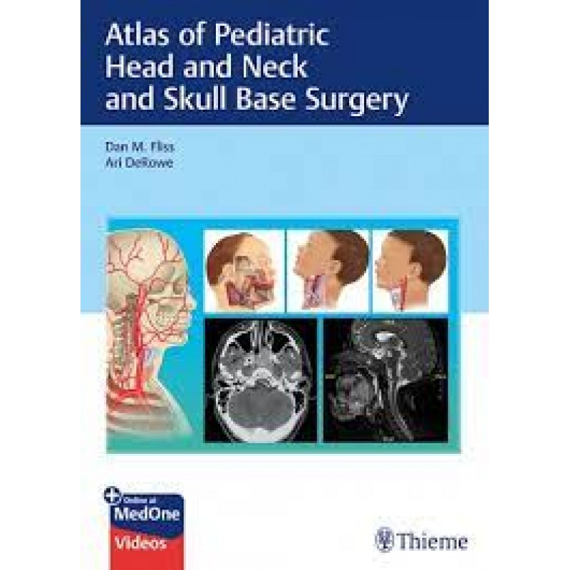 Atlas of Pediatric Head and Neck and Skull Base Surgery