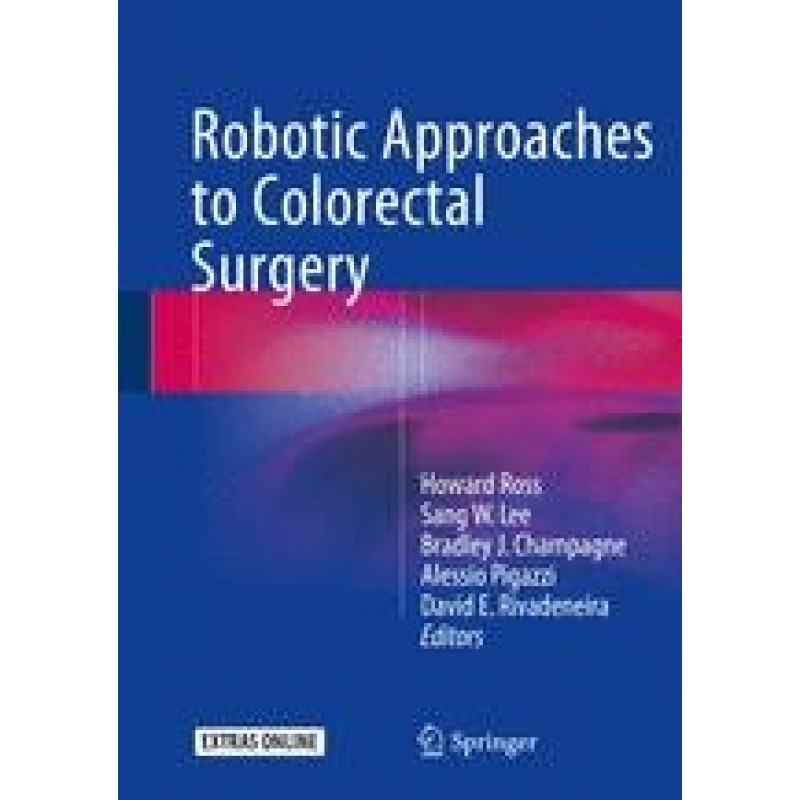 Robotic Approaches to Colorectal Surgery