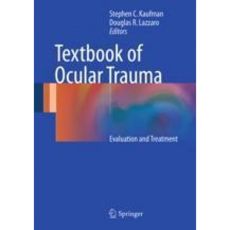 Textbook of Ocular Trauma, Evaluation and Treatment 1E