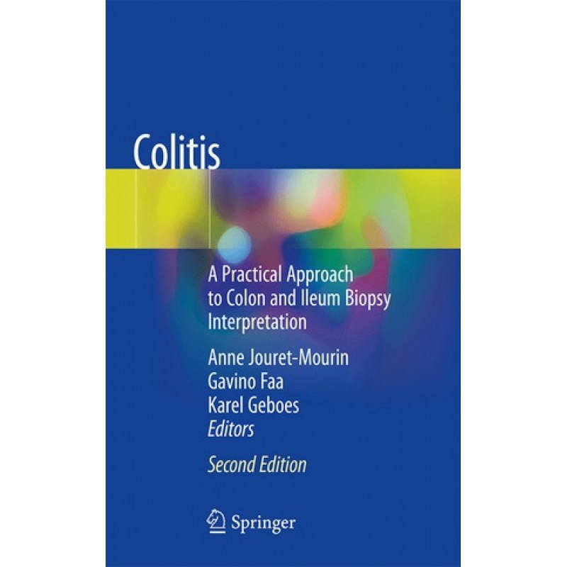 Colitis A Practical Approach to Colon and Ileum Biopsy Interpretation 2E