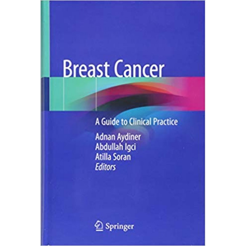 Breast Cancer A Guide to Clinical Practice