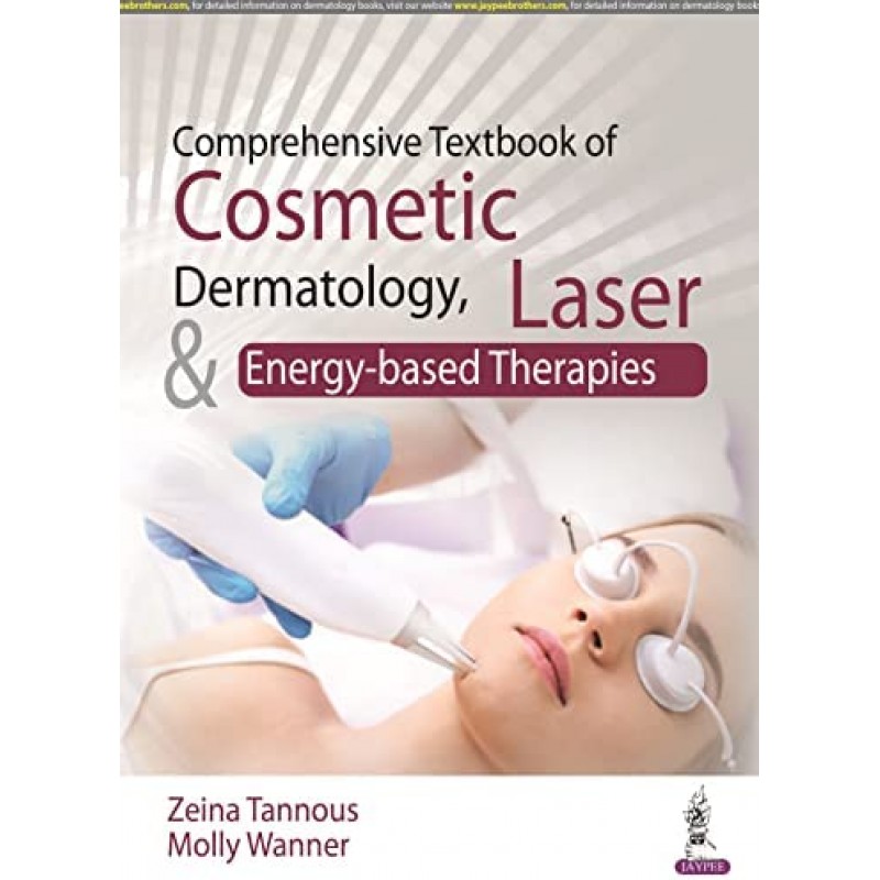 Comprehensive Textbook of Cosmetic Dermatology, Laser and Energy-based Therapies