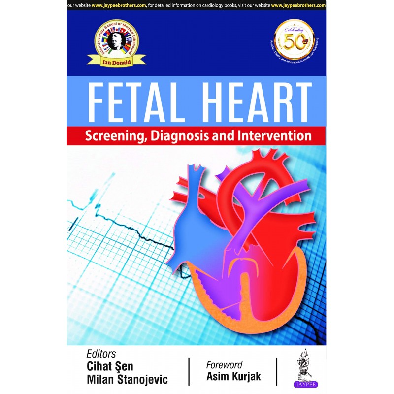 Fetal Heart: Screening, Diagnosis & Intervention