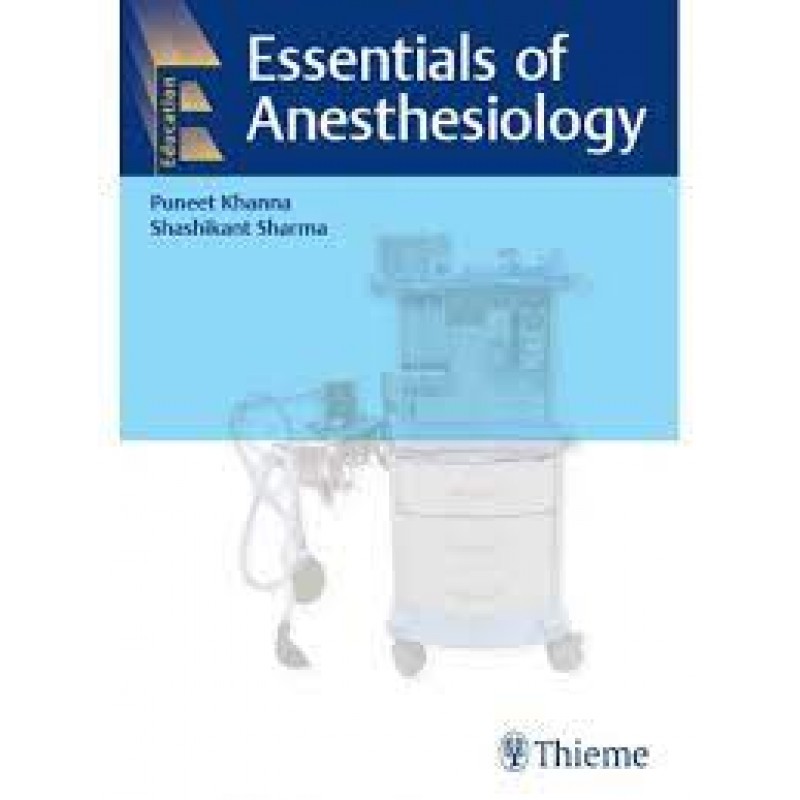 Essentials of Anesthesiology 