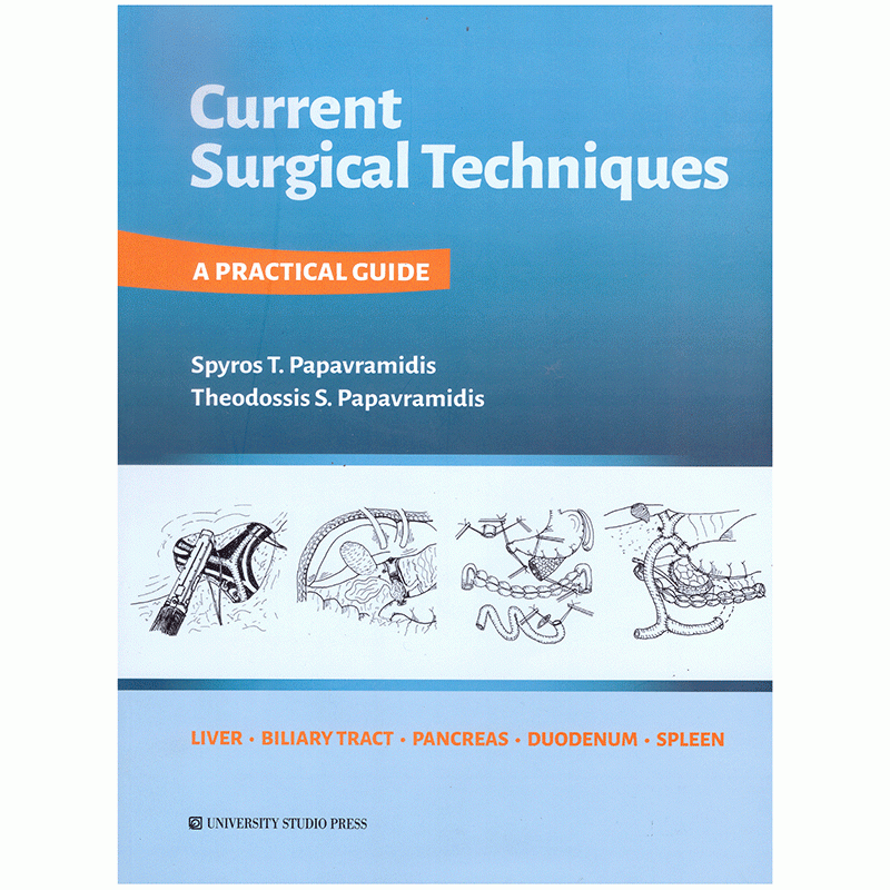 Current Surgical Techniques: A Practical Guide (Liver, Biliary Tract, Pancreas, Duodenum, Spleen)