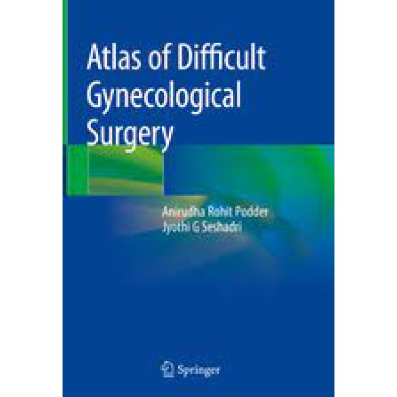 Atlas of Difficult Gynecological Surgery