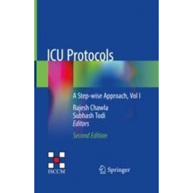 ICU Protocols 2E, A Step-wise Approach, Vol I 