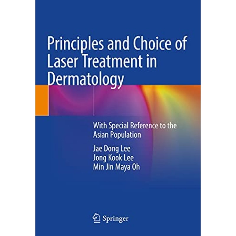 Principles and Choice of Laser Treatment in Dermatology