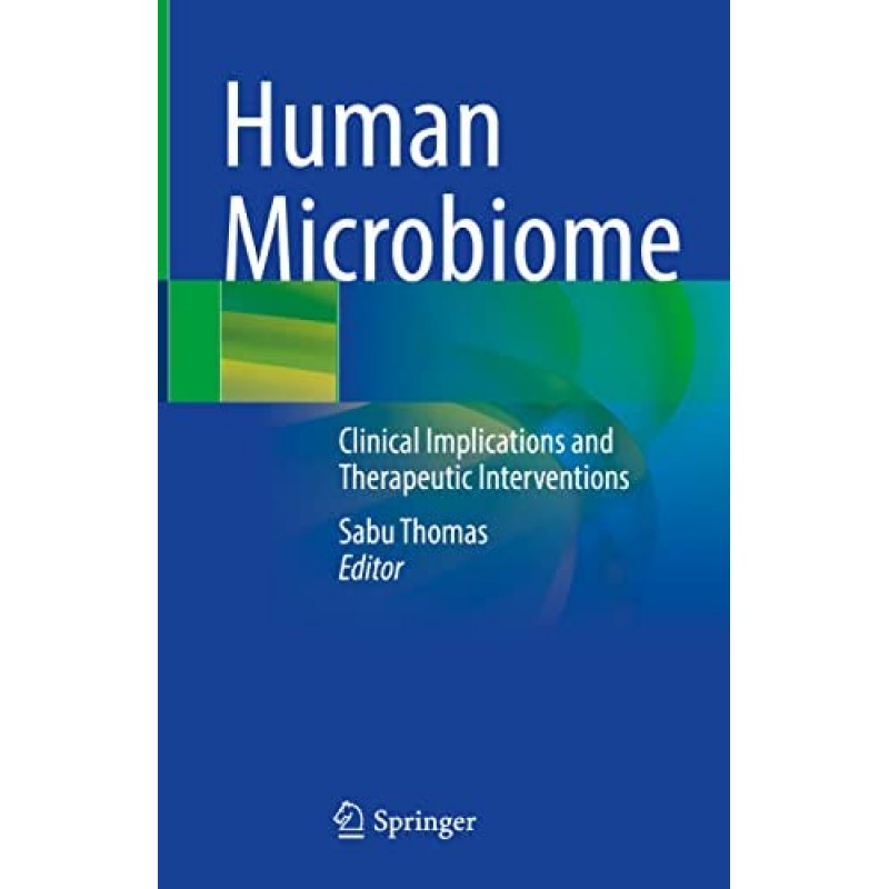  Human Microbiome  Clinical Implications and Therapeutic Interventions